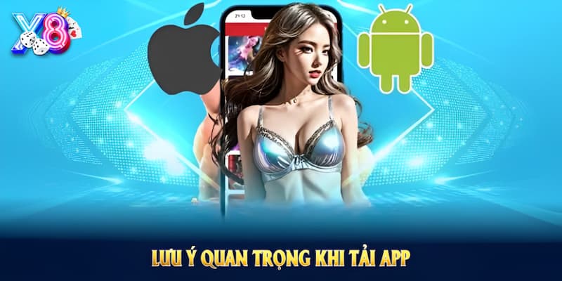 Lưu ý quan trong khi tải app